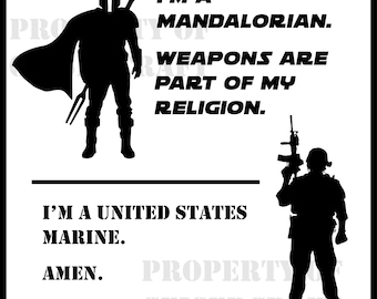 Mandalorian and US Marine. Weapons are part of my religion. Original take on quote. Digital download png jpg svg