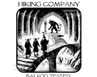 Moria Hiking Company. LOTR, Tolkien Themed image of fellowship hiking through Moria with Balrog Tested Wizard Approved. Digital svg png jpg
