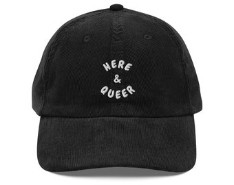 Here & Queer, Embroidered Minimalist Design, Unisex Corduroy Hat, Designed by Queers for Queers
