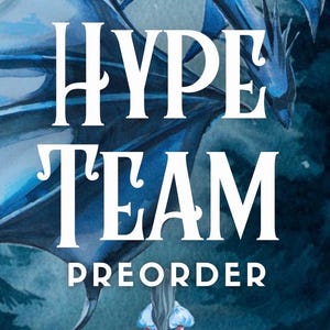 May include: A digital illustration featuring a large blue dragon with expansive wings hovering above a figure. The text HYPE TEAM is displayed in large white serif letters, with the word PREORDER printed in smaller white sans-serif font below.