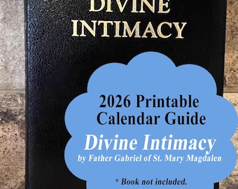 Divine Intimacy 2026 Calendar Guide - Large Print and Condensed Version - 2 Download & Print PDF's