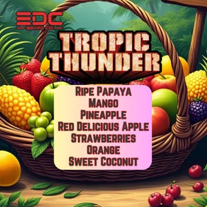 May include: A digital illustration of a woven basket overflowing with various fruits, including strawberries, apples, and pineapple. The text "Tropic Thunder" is displayed above a list of fruits. The EDC Beard Co. logo is in the upper left corner.