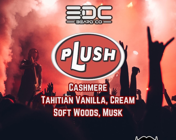 PLUSH - Beard Oil, Beard Butter or Cologne