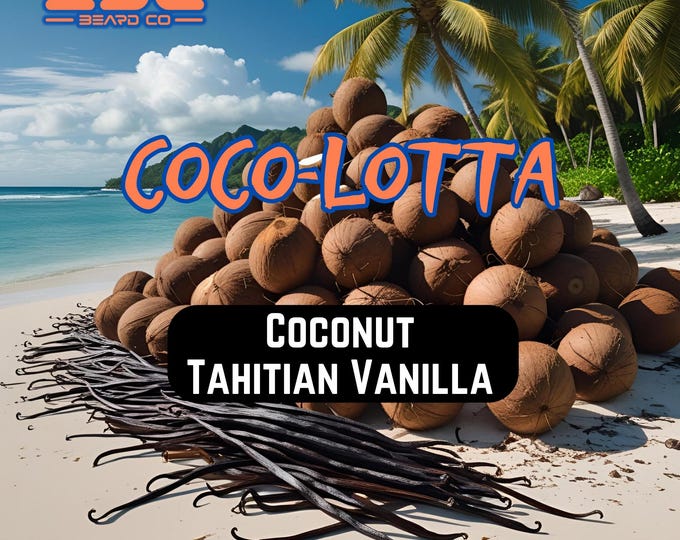 Coco-Lotta - Beard Oil, Beard Butter, or Cologne