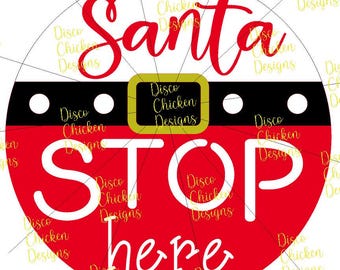Santa Stop Here SVG
