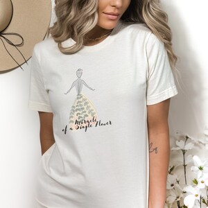 Flower Tshirt, Wildflower Shirt, Inspire Quotes, Shirt with Flower, Gifts for Her, Minimal Shirt, Flower Quote Shirt, Aesthetic Flower Shirt