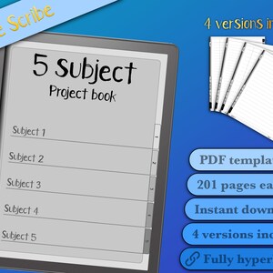 May include: A black and white image of a Kindle Scribe e-reader displaying a 5 Subject Project Book. The image also shows a stack of 4 blank pages with lines and a blue background with text that says "PDF template", "201 pages each", "Instant download", "4 versions included", and "Fully hyperlinked".