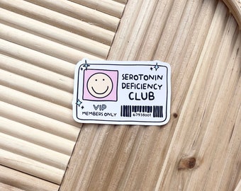 Serotonin deficiency sticker mental health sticker for laptop or tumbler