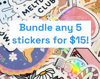 5 for 15 vinyl sticker bundle-choose from any in shop!