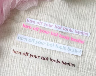 Mirror Vinyl Decal: "Turn Off Your Hot Tools Bestie!" Dorm Decor