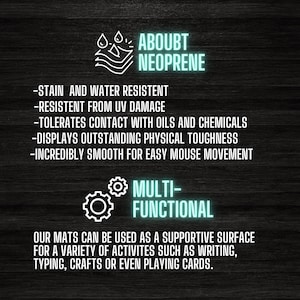 May include: A graphic illustration of a blue wave with water drops on top, with the text "About Neoprene" below. The text "Multi-Functional" is below a graphic of two gears. The text below the gears reads "Our mats can be used as a supportive surface for a variety of activities such as writing, typing, crafts or even playing cards."