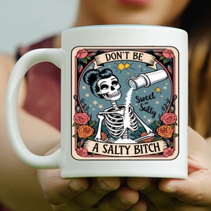 Ne soyez pas une garce salée Mug