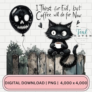 Black Cat PNG-clipart instant digitale download - ik dorst naar het kwaad, maar koffie is genoeg voor nu - sarcastische donkere humor - liefhebbers van kattenkoffie