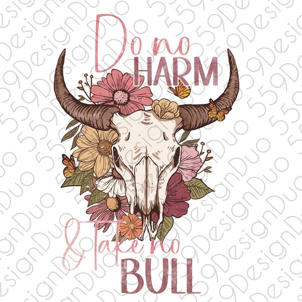 Do no harm & take no bull png file for sublimation - boho cow skull png design