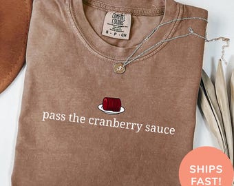 Camiseta "Pasa la salsa de arándanos" de Comfort Colors® / Camiseta de comida para amantes del Día de Acción de Gracias Camisetas divertidas de Acción de Gracias Camisetas de Acción de Gracias Camiseta para amantes de la comida