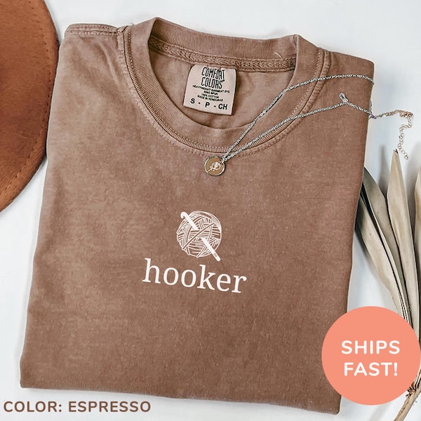 Comfort Colors® Crocheting Shirt | Hooker Crochet Shirt, Funny Crochet Lover Gift, Knitting Gift for Mom, Yarn Lover Gift, Crochet Tee