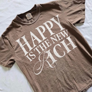 Happy Is The New Rich Shirt | Eat The Rich Preppy T-Shirt Socialist Leftist Tee Liberal Shirt Tax The Rich Protest Minimalist Anarchist Tee