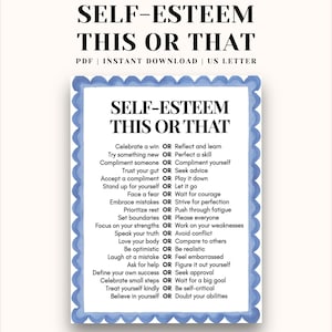 Op de afbeelding: Een afdrukbaar US letter-document met de titel SELF-ESTEEM THIS OR THAT met een lijst met keuzes gescheiden door het woord OR. De tekst is zwart op een witte achtergrond, omlijst door een blauwe geschulpte rand. Het document bevat zinnen zoals Celebrate a win OR Reflect and learn, Trust your gut OR Seek advice en Believe in yourself OR Doubt your abilities.