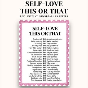 Könnte beinhalten: Ein rechteckiges, ausdruckbares Spielblatt mit dem Titel SELF-LOVE THIS OR THAT und einem rosafarbenen, gewellten Rand. Der Text listet verschiedene Selbstfürsorge-Optionen auf, die durch das Wort OR getrennt sind, wie Treat myself oder Accept compliments.