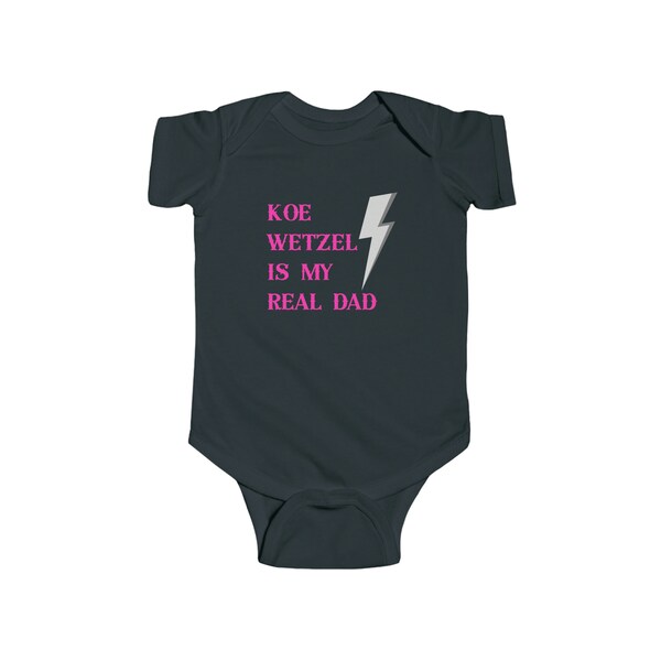 Koe Wetzel is my Real Dad Onesie, Koe Wetzel Baby Onesie, Texas Music Baby, Red Dirt Music, Texas Country Onesie, Baby Shower Gift