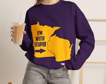 Minnesota State I'm With Stupid Sweatshirt | Funny Wisconsin Fan Gift
