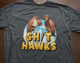 Shit Hawks T-Shirt | Funny Trailer Park Hawk Fan Gift