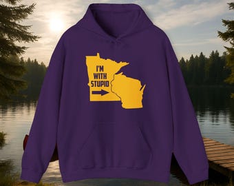 Minnesota State I'm With Stupid Hooded Sweatshirt | Funny Wisconsin Fan Gift
