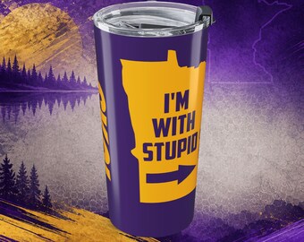Minnesota State I'm With Stupid Tumbler Cup 20oz | Funny Wisconsin Fan Gift
