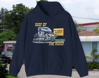 Way Of The Road Hooded Sweatshirt | Funny Trailer Park Trucker Fan Gift