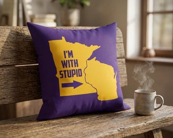 Minnesota State I'm With Stupid Throw Pillow | Funny Wisconsin Fan Gift
