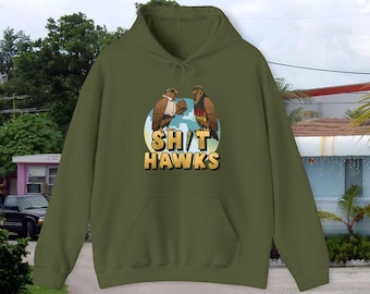 Shit Hawks Hooded Sweatshirt | Funny Trailer Park Hawk Fan Gift