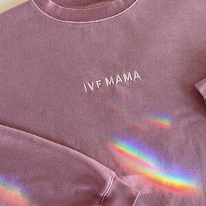 IVF Mama Crewneck - IVF Mama Sweatshirt - InVitroFertilization Mama Sweatshirt - Mama Clothing - Motherhood - IvF Gift - Infertility image 2