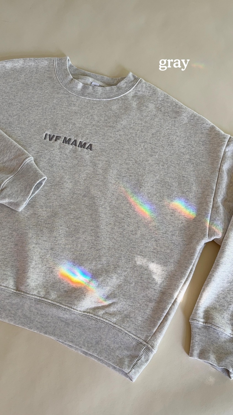 IVF Mama Crewneck - IVF Mama Sweatshirt - InVitroFertilization Mama Sweatshirt - Mama Clothing - Motherhood - IvF Gift - Infertility image 10