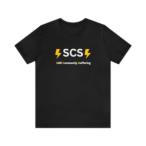 Spinal Cord Stimulator - Still Constantly Suffering T-shirt
