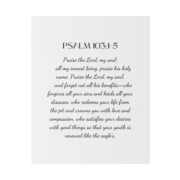 Psalm 103:1-5 Matte Canvas - Christian Wall Art - Jesus Christ Decor - Bible Verse Gift - Home Decor - Gift For Her - Mother's Day Gift