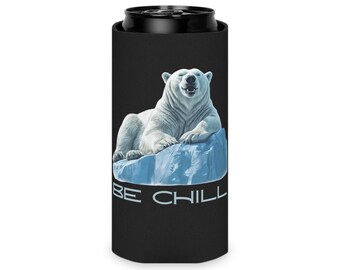 Be chill Can Cooler, polar bear koozie, alaska koozie, chill koozie, be chill koozie, alaska can cooler, koozie for Alaska trip, kooziedd