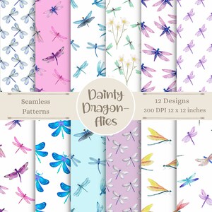 May include: Twelve seamless patterns featuring watercolor illustrations of dragonflies in various colors and poses. The patterns are on white, pink, light blue, and lavender backgrounds. The text "Dainty Dragon-flies" is in the center of the image. The text "Seamless Patterns" is in the top left corner. The text "12 Designs 300 DPI 12 x 12 inches" is in the top right corner.