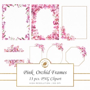Pode incluir: Um conjunto de molduras de orquídeas rosa em várias formas, incluindo retângulos e ovais. As molduras são adornadas com arranjos florais de orquídeas rosa em estilo aquarela. O texto "Pink Orchid Frames" e "13 pcs. PNG Clipart" é exibido.