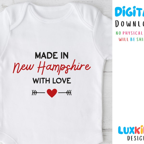 New Hampshire Baby SVG | PNG - Made in New Hampshire with Love - Cute Design for Bodysuits, Bibs, T-Shirts, etc. - Instant Download