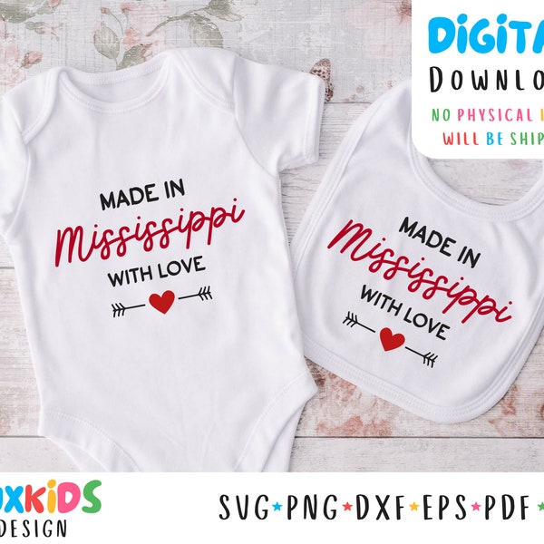 Mississippi Baby SVG | PNG - Made in Mississippi with Love - Cute Design for Bodysuits, Bibs, T-Shirts, etc. - Instant Download