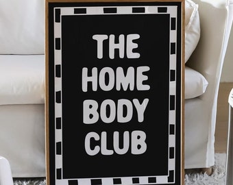 The Homebody Club Print, Black White Trendy Wall Art Retro Print Bedroom Dorm Room Poster, Living Room Decor Apartment Quote Poster Download