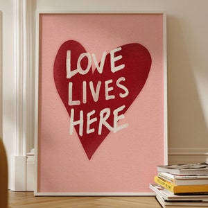 Love Lives Here Red Dusty Pink Vintage Style Painted Wall Art, Valentine Cute Bedroom Decor Trendy Aesthetic Modern Girly Dorm Poster Print