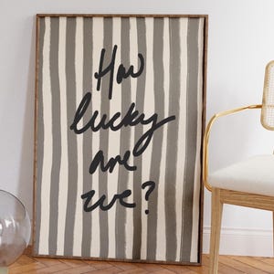 How Lucky Are We Print, Black White Stripe, Trendy Aesthetic Home Decor, Cute Positive Quote Gift Girly Wall Art Dorm Preppy Inspiring Decor