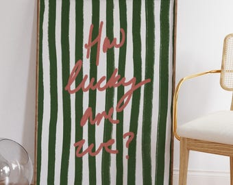 How Lucky Are We Print, Pink Green Stripe, Trendy Aesthetic Home Decor, Cute Positive Quote Gift, Girly Wall Art Dorm Preppy Inspiring Decor