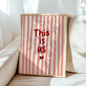 This Is Us Print Pink Red Stripe Love Heart Trendy Aesthetic Home Decor, Cute Positive Quote Gift Girly Wall Art Dorm Preppy Inspiring Decor