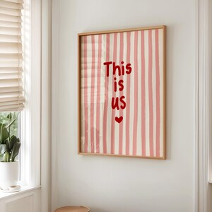 This Is Us Print Pink Red Stripe Love Heart Trendy Aesthetic Home Decor, Cute Positive Quote Gift Girly Wall Art Dorm Preppy Inspiring Decor