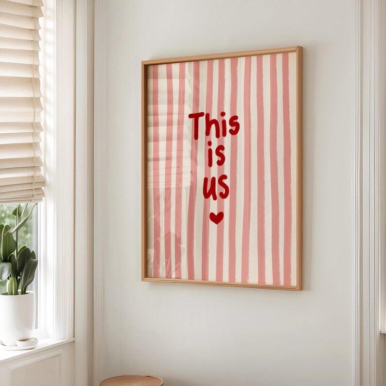 This Is Us Print Pink Red Stripe Love Heart Trendy Aesthetic Home Decor, Cute Positive Quote Gift Girly Wall Art Dorm Preppy Inspiring Decor