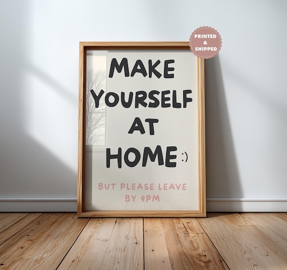 Make Yourself At Home Print, Welcome Poster, Hallway Art, Entry Way Decor Poster Funny Hand Drawn Entrance Poster, Cute Fun Dorm Art Gift