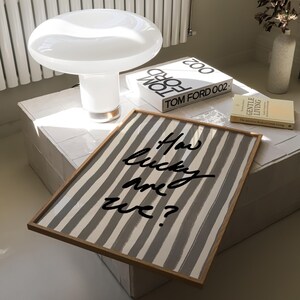 How Lucky Are We Print, Black White Stripe, Trendy Aesthetic Home Decor, Cute Positive Quote Gift Girly Wall Art Dorm Preppy Inspiring Decor