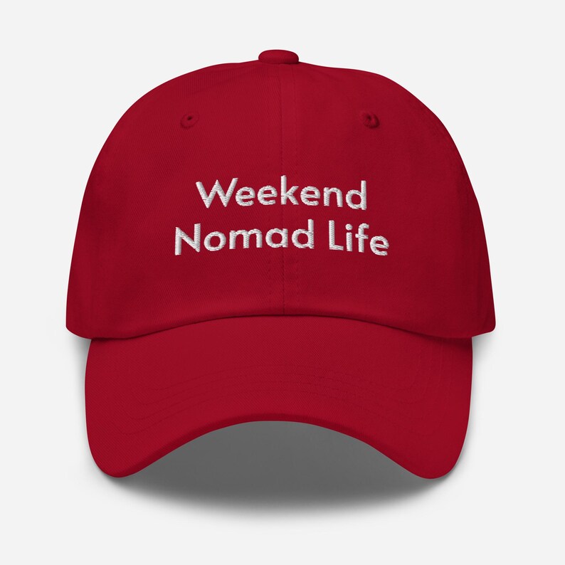 Weekend Nomad Life Hat – Travel Inspired Dad Cap – Embroidered Wanderlust Gift